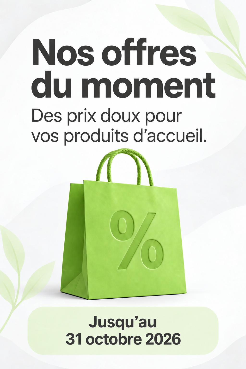 Nos offres du moment. Des prix doux pour vos produits d’accueil. Jusqu’au 31 octobre 2026.